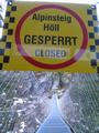 Der Weg über den Höllsteig ist derzeit (offiziell) gesperrt ! ...